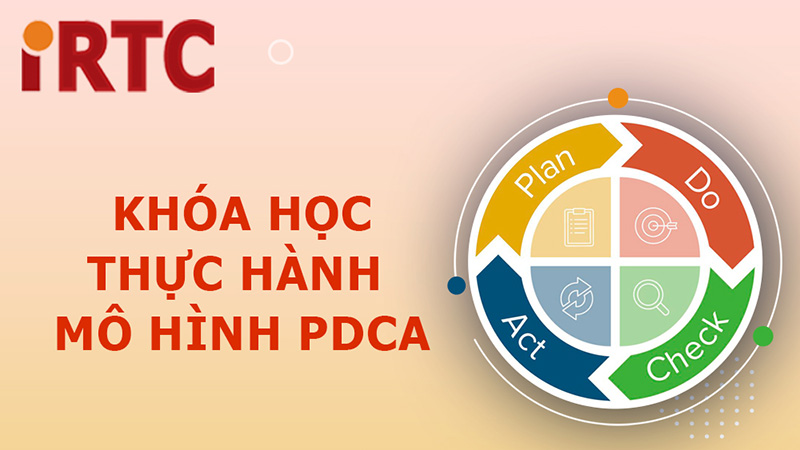 Khóa Học Thực Hành Mô Hình PDCA (Plan - Do - Check - Action)