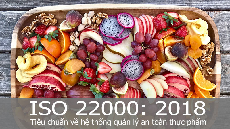 Tư Vấn ISO 22000 - Hệ Thống Quản Lý An Toàn Thực Phẩm