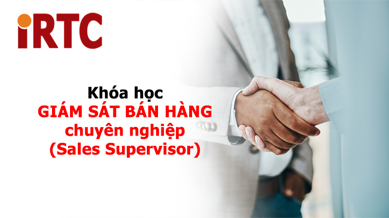 Khóa học Giám Sát Bán Hàng Chuyên Nghiệp