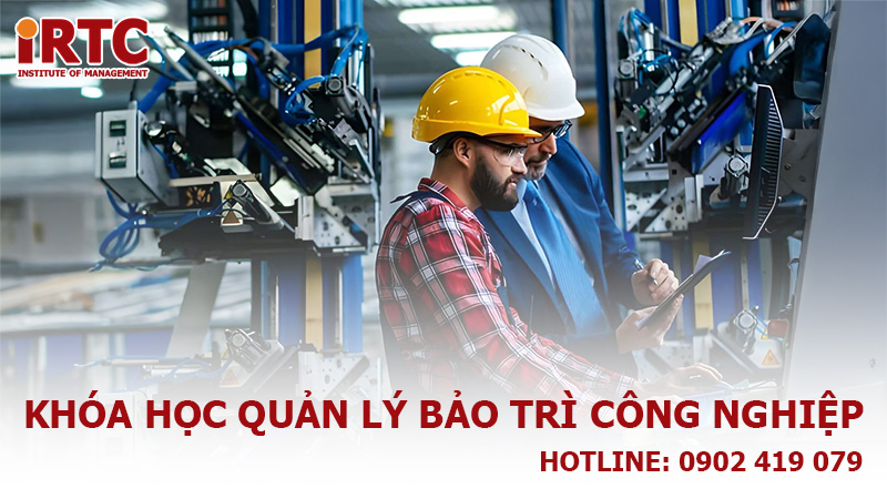 Khóa học Quản Lý Bảo Trì Công Nghiệp