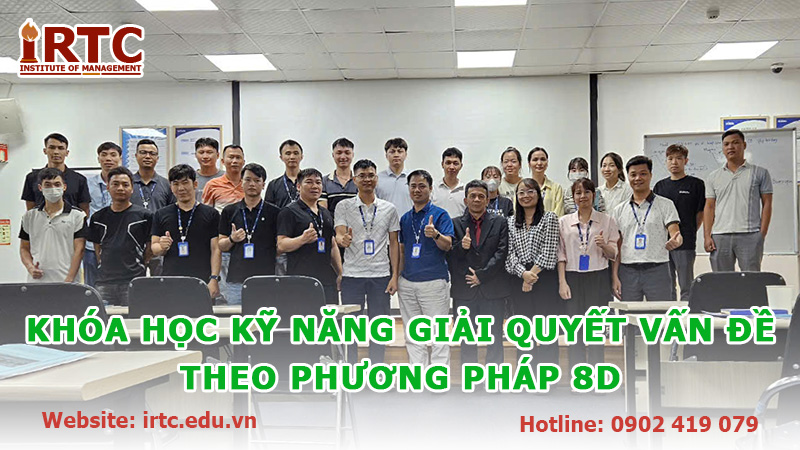 Khóa học Kỹ Năng Giải Quyết Vấn Đề Theo Phương Pháp 8D/ Problem Solving - 8D Method