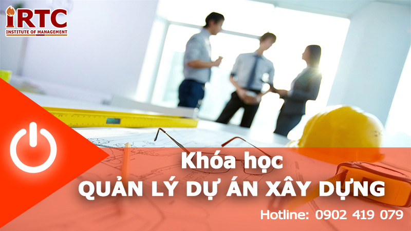 Khóa học Quản lý Dự Án Xây Dựng
