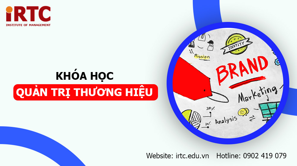 Khóa học Xây dựng và Quản trị Thương Hiệu