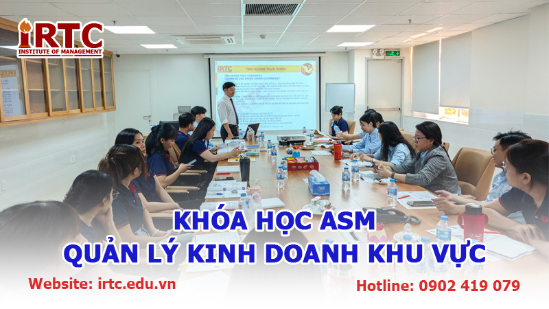 Khóa học ASM - Quản lý Kinh Doanh Khu Vực