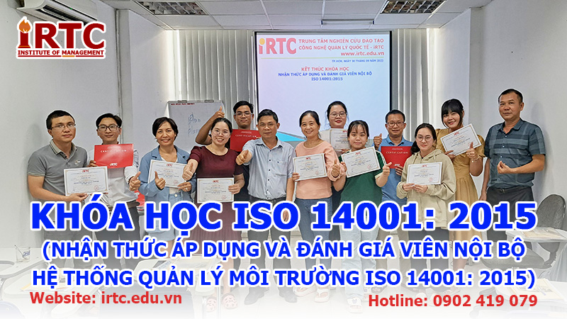 KHÓA HỌC NHẬN THỨC ÁP DỤNG VÀ ĐÁNH GIÁ VIÊN NỘI BỘ HỆ THỐNG QUẢN LÝ MÔI TRƯỜNG ISO 14001:2015