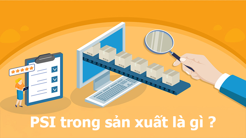 PSI trong sản xuất là gì?